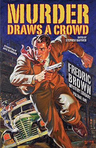 Read Murder Draws a Crowd: Fredric Brown Mystery Library, Volume One - Fredric Brown file in ePub
