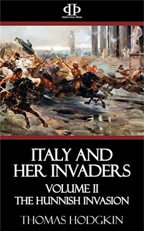 Download Italy and Her Invaders: Volume II - The Hunnish Invasion - Thomas Hodgkin file in ePub