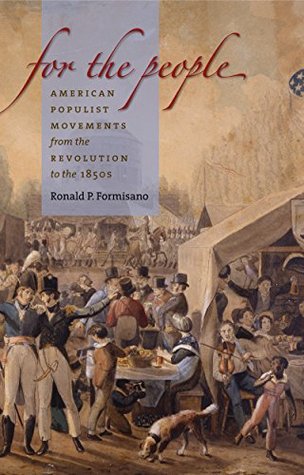Read For the People: American Populist Movements from the Revolution to the 1850s - Ronald P. Formisano file in ePub