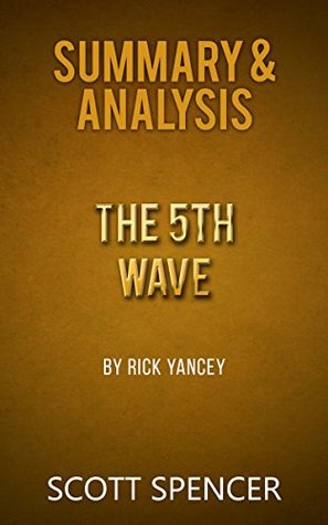 Download Summary & Analysis: The 5th Wave - by Rick Yancey - Scott Spencer | ePub
