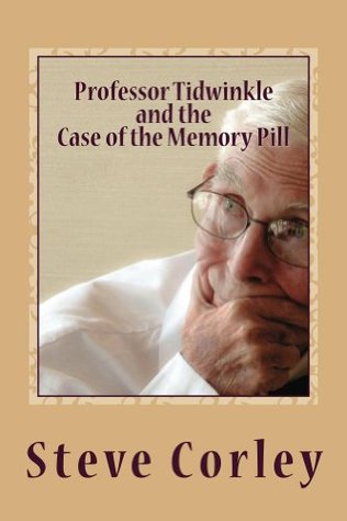 Download Professor Tidwinkle and the Case of the Memory Pill - Steve Corley file in PDF