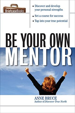 Read Be Your Own Mentor (Briefcase Books (Paperback)) - Anne Bruce | ePub