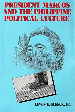 Download President Marcos and the Philippine Political Culture - Lewis E. Gleeck Jr. file in ePub