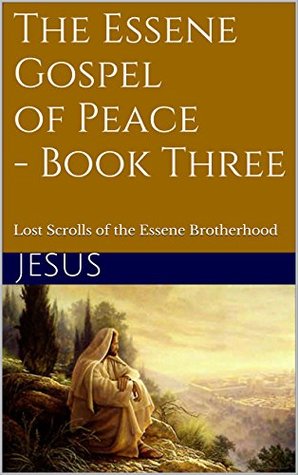 Download The Essene Gospel of Peace - Book Three: Lost Scrolls of the Essene Brotherhood - Edmond Bordeaux Szekely file in ePub