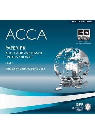 Read online ACCA - F8 Audit and Assurance (International): iPass - BPP Learning Media | PDF