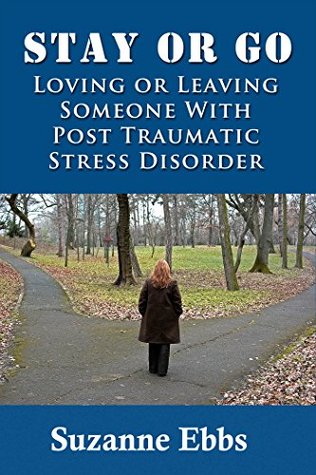 Read Stay or Go: Loving or Leaving Someone with PTSD - S.M. Ebbs | ePub
