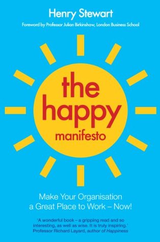 Download The Happy Manifesto: Make Your Organisation a Great Workplace - Now! - Henry Stewart file in ePub