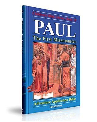 Read Paul: The First Missionaries (The Adventure Story Bible - 30 Volumes Book 29) - Anne de Graaf file in PDF