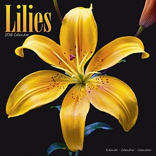 Download Lilies Calendar - 2016 Wall calendars - Garden Calendars - Flower Calendar - Monthly Wall Calendar by Avonside - NOT A BOOK | ePub