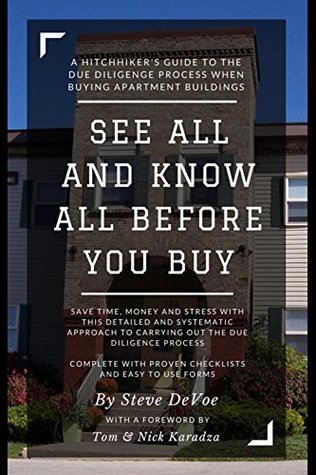 Read online See All and Know All Before You Buy: The Definitive Guide to the Real Estate Due Diligence Process - Steve DeVoe file in ePub