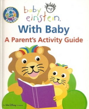 Download Let's Explore, Baby Einstein With Baby, A Parent's Activity Guide - Hyperion | PDF