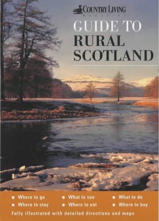 Download The Country Living Guide to Rural Scotland (Country Living Rural Guides) - James Gracie file in PDF