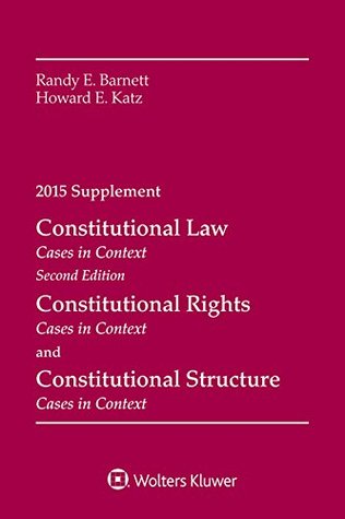 Download Constitutional Law, Rights and Structure: Cases in Context 2015 Supplement - Randy E. Barnett | ePub