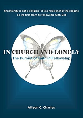 Download In Church and Lonely: The Pursuit of Faith in Fellowship - Allison Charles file in PDF