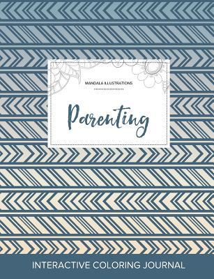 Read online Adult Coloring Journal: Parenting (Mandala Illustrations, Tribal) - Courtney Wegner | PDF
