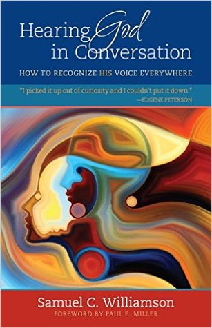 Read Hearing God in Conversation: How to Recognize His Voice Everywhere - Samuel C. Williamson file in ePub