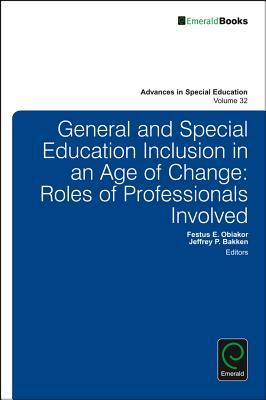 Download General and Special Education Inclusion in an Age of Change: Roles of Professionals Involved - Jeffrey P Bakken file in PDF