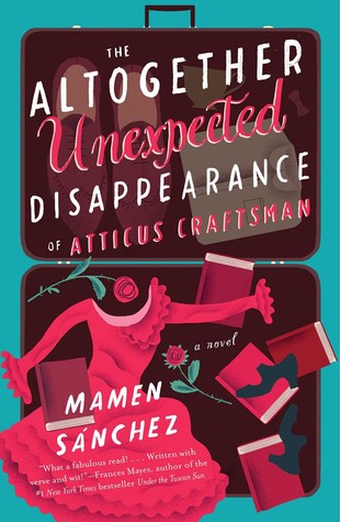 Download The Altogether Unexpected Disappearance of Atticus Craftsman - Mamen Sánchez | PDF