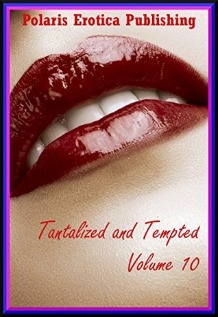 Read Tantalized and Tempted Volume 10: Five Erotica Stories - Geena Flix file in ePub