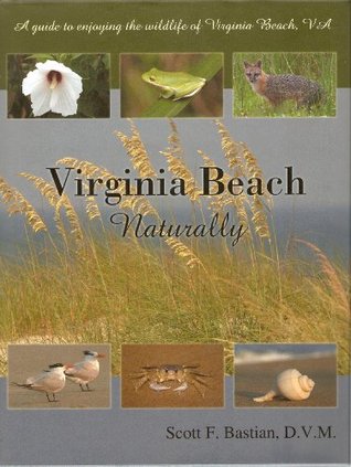 Download Virginia Beach Naturally: A Guide to Enjoying the Wildlife of Virginia Beach, Virginia - Scott F. Bastian | ePub