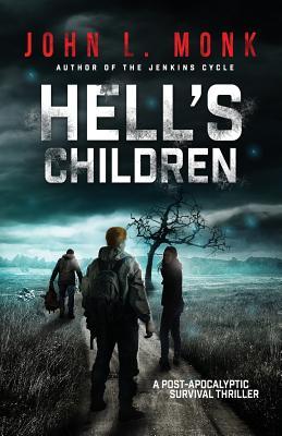 Download Hell's Children: A Post-Apocalyptic Survival Thriller - John L. Monk file in ePub