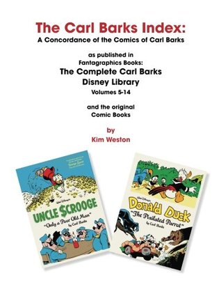 Download The Carl Barks Index: A Concordance of the Comics of Carl Barks as published - Kim Weston file in ePub