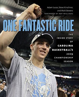 Download One Fantastic Ride: The Inside Story of Carolina Basketball's 2009 Championship Season - Adam Lucas file in ePub