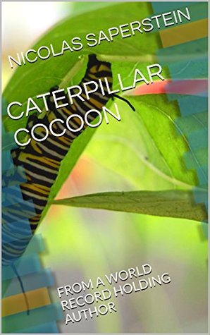 Download CATERPILLAR COCOON: FROM A WORLD RECORD HOLDING AUTHOR - Nicolas Saperstein file in ePub