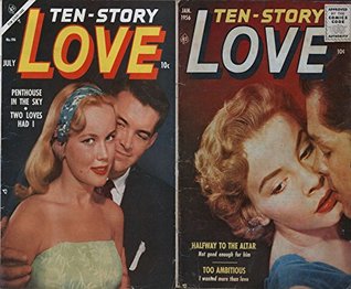 Download Ten story love. Issues 34 and 36. Penthouse in the sky, two loves had I, Halfway to the altar and too ambitious I wanted more than love. Golden Age Digital  and Love. (Romance and Love Comics Book 1) - Digital Passions Golden Age file in PDF