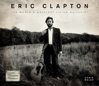 Read Eric Clapton: The World's Greatest Living Guitarist - Chris Welch file in PDF