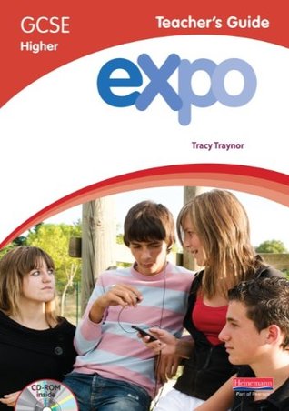 Read online Expo (OCR and AQA) GCSE French Higher Teacher's Guide and CD-ROM (AQA Expo GCSE French) - Tracy Traynor file in PDF