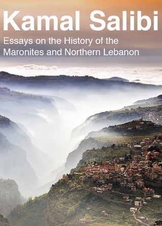 Read online Essays on the History of the Maronites and Northern Lebanon - Kamal Salibi file in PDF