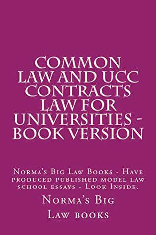 Read Common law and UCC Contracts law for Universities - book version: Only 9.99! LOOK INSIDE!! - Norma's Big Law books file in ePub