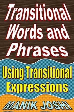 Read Transitional Words and Phrases: Using Transitional Expressions - Manik Joshi file in ePub