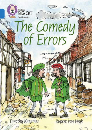 Read The Comedy of Errors: Band 16/Sapphire (Collins Big Cat) - Tim Knapman | PDF