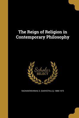 Read online The Reign of Religion in Contemporary Philosophy - Sarvepalli Radhakrishnan file in PDF