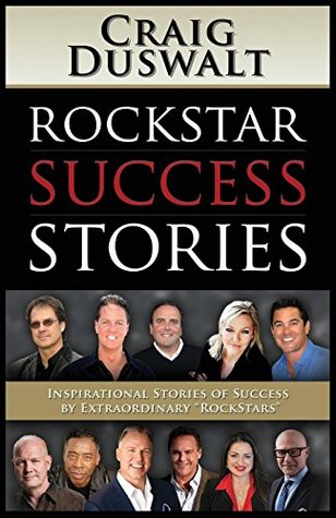 Read online RockStar Success Stories: Inspirational Stories of Success by Extraordinary RockStars - Craig Duswalt file in ePub