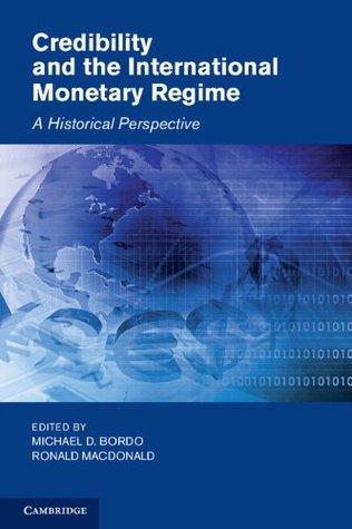 Download Credibility and the International Monetary Regime - Michael D. Bordo | PDF