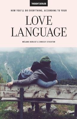 Read online How You'll Do Everything, According To Your Love Language - Melanie Berliet file in ePub