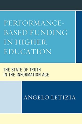 Read Performance-Based Funding in Higher Education: The State of Truth in the Information Age - Angelo Letizia file in ePub