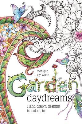 Download Garden Daydreams: Hand Drawn Designs to Colour in - Monique Day-Wilde file in ePub
