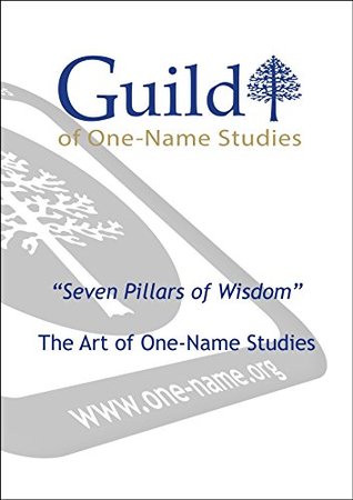 Download Seven Pillars of Wisdom - The Art of One-Name Studies - Anne Shankland | PDF