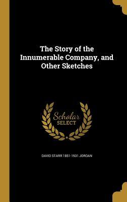 Download The Story of the Innumerable Company, and Other Sketches - David Starr Jordan file in ePub