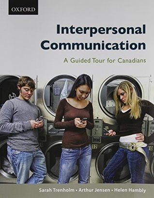 Download Interpersonal Communication: A Guided Tour for Canadians - Sarah Trenholm file in PDF