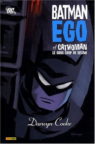 Read online Batman : Ego et Catwoman : Le gros coup de Selina - Darwyn Cooke | ePub