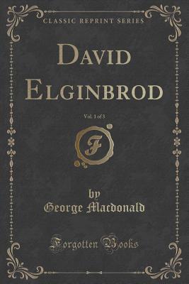 Read online David Elginbrod, Vol. 1 of 3 (Classic Reprint) - George MacDonald file in ePub