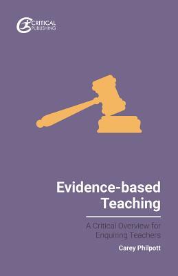 Read online Evidence-based Teaching: A Critical Overview for Enquiring Teachers - Carey Philpott file in PDF
