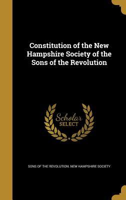 Read online Constitution of the New Hampshire Society of the Sons of the Revolution - Sons of the Revolution New Hampshire So file in PDF