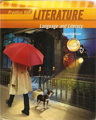 Read online Prentice Hall Literature, Language an Literacy, Grade 6 (Six), Custom Edition for Virginia - Heather Barnes et al | PDF