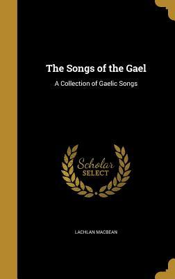 Download The Songs of the Gael: A Collection of Gaelic Songs - Lachlan Macbean file in ePub